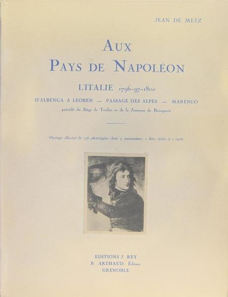 Aux pays de Napoléon - L'Italie 1798-97-1800