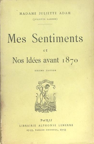 Mes sentiments et nos idées avant 1870.