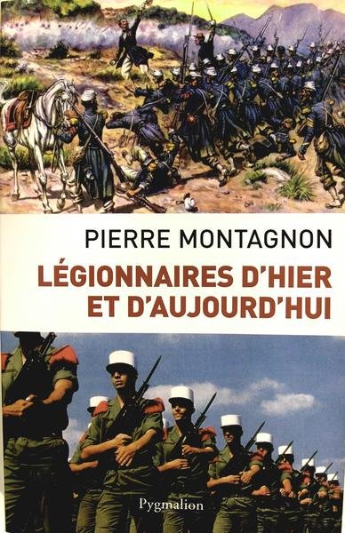 Légionnaires d'hier et d'aujourd'hui.