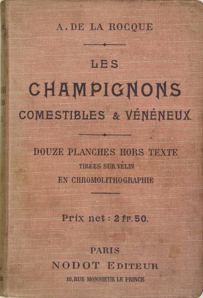 Les champignons comestibles et vénéneux.