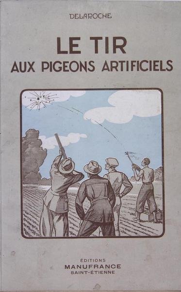 LE TIR AUX PIGEONS ARTIFICIELS.