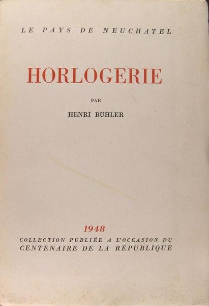 le pays de Neuchâtel - Horlogerie.