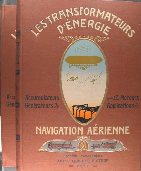Les Transformateurs d'Énergie - Générateurs - Accumulateurs - Moteurs - …