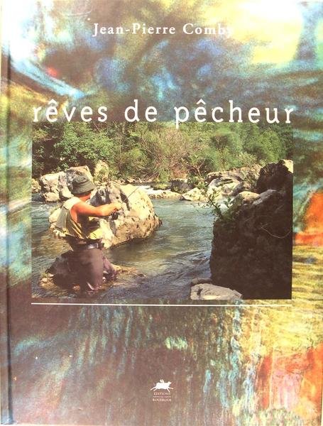 Rêves de pêcheur.