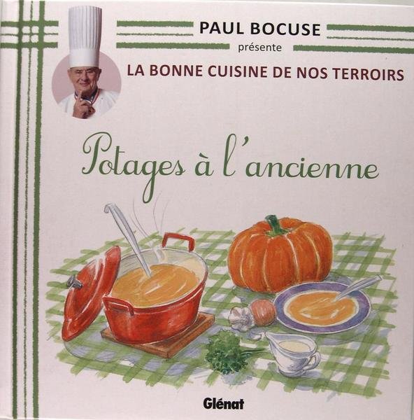 Paul Bocuse présente : La bonne cuisine de nos terroirs …