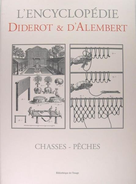 L'Encyclopédie Diderot & d’ Alembert : CHASSES PECHES