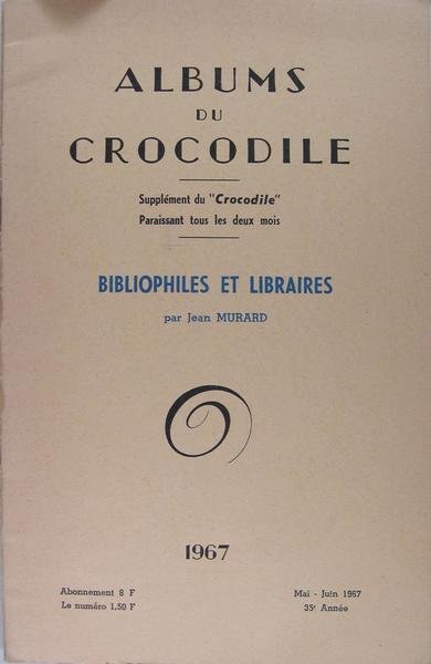 Albums du Crocodile - Bibliophiles et libraires.