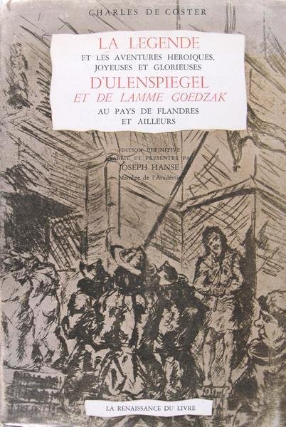 La légende et les aventures héroïques, joyeuses et glorieuses d'Ulenspiegel …