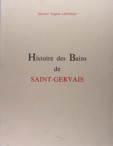 Histoire des Bains de Saint Gervais.