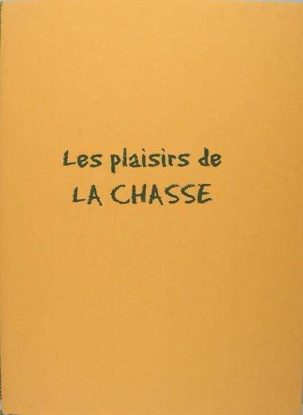 Les plaisirs de la chasse.