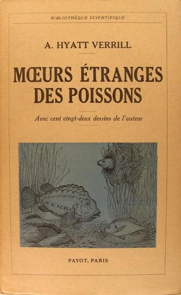 Moeurs étranges des poissons.