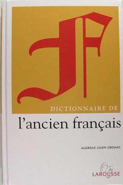 Dictionnaire de l'ancien français.