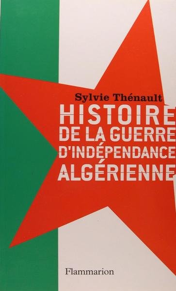 Histoire de la guerre d'indépendance Algérienne.