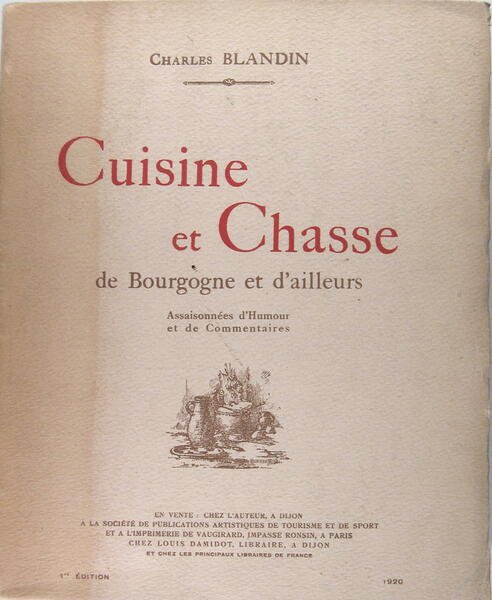 Cuisine et chasse de Bourgogne et d’ailleurs Assaisonnées d’Humour et …