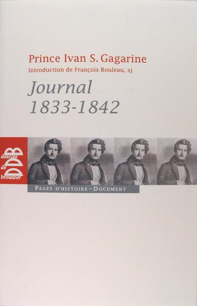 Prince Ivan S. Gagarine : Journal 1833-1842.