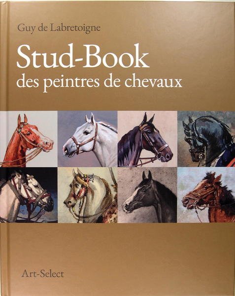 Stud-Book - Des peintres de chevaux - Le cheval dans …