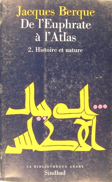 De l'Euphrate à l'atlas 2 - Histoire et nature.