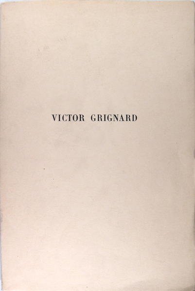 Victor Grignard 6 mai 1871-13 décembre 1935.