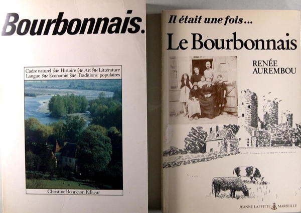 Bourbonnais - Cadre naturel - Histoire - Art - Littérature …