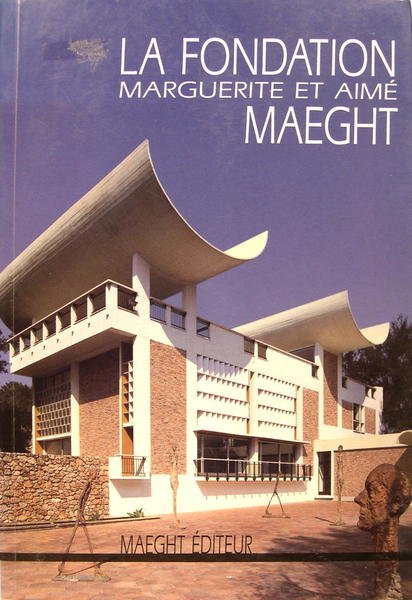 La Fondation Marguerite et Aimé Maeght