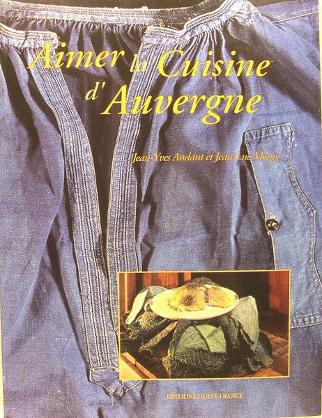 Aimer la cuisine d'Auvergne.