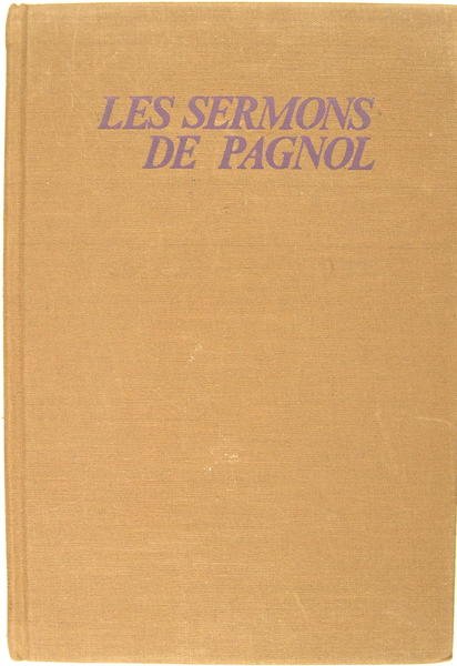 Les sermons de Marcel Pagnol.