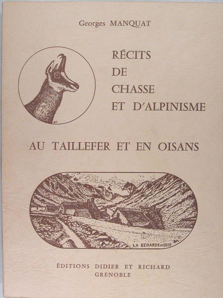 Récits de chasse et d’alpinisme au Taillefer et en Oisans.