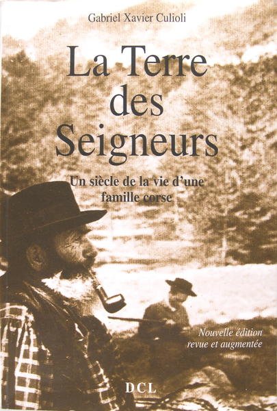 La Terre des Seigneurs - Un siècle de la vie …