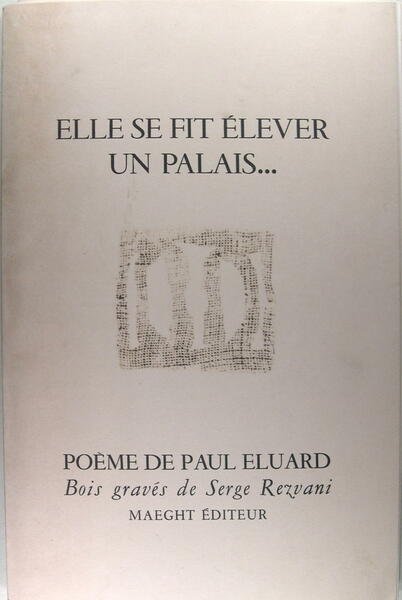 Elle fit élever un palais - Poème de Paul Eluard.