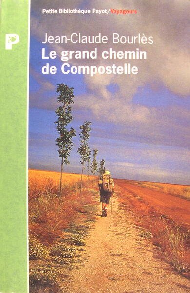 Le grand chemin de Compostelle.