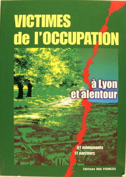 Victimes de l'ocupation à Lyon et alentour.