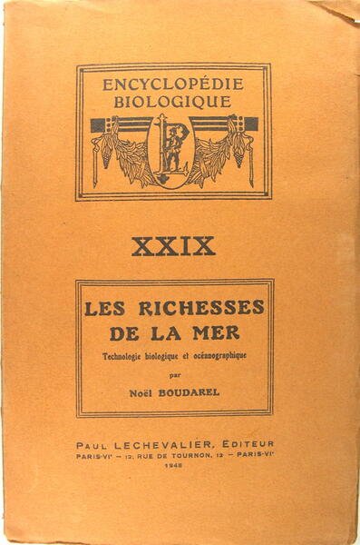 Les richesses de la mer - Technologie, biologique et océanographique