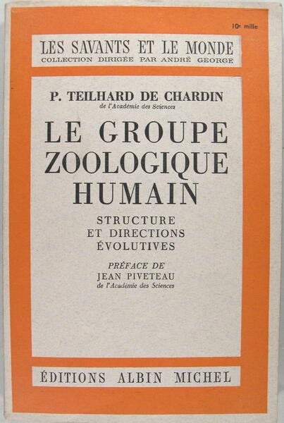 Le groupe zoologique humain - Structure et directions évolutives.