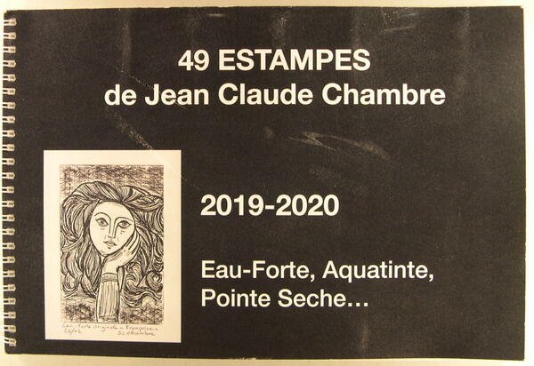 49 estampes de Jean Claude Chambre 2019-2020 - Eau-Forte, Aquatinte, …