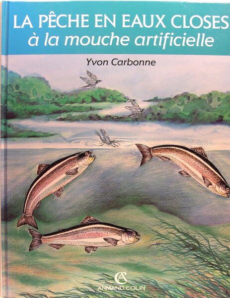 La pêche en eaux closes à la mouche artificielle