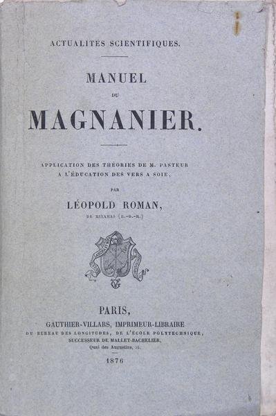 Manuel du Magnanier - Application des théories de M. Pasteur …