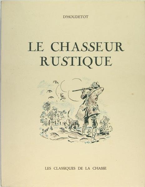 Le chasseur rustique