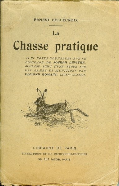 La chasse pratique avec notes nouvelles sur le piègeage de …