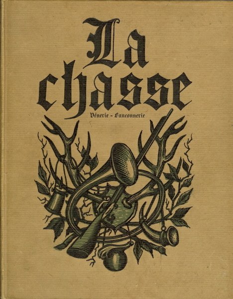 La chasse - Vénerie - Fauconnerie