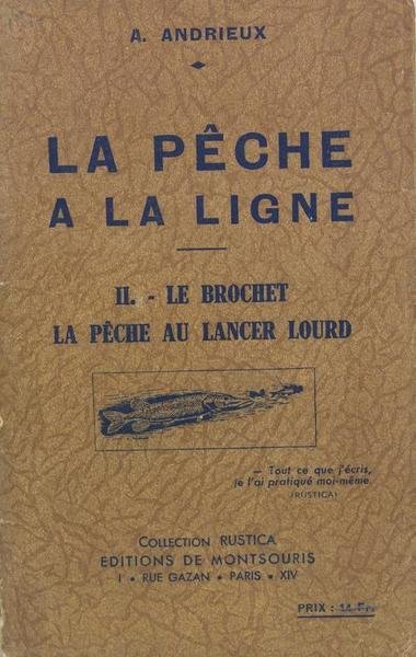 La pêche à la ligne - II Le brochet, la …