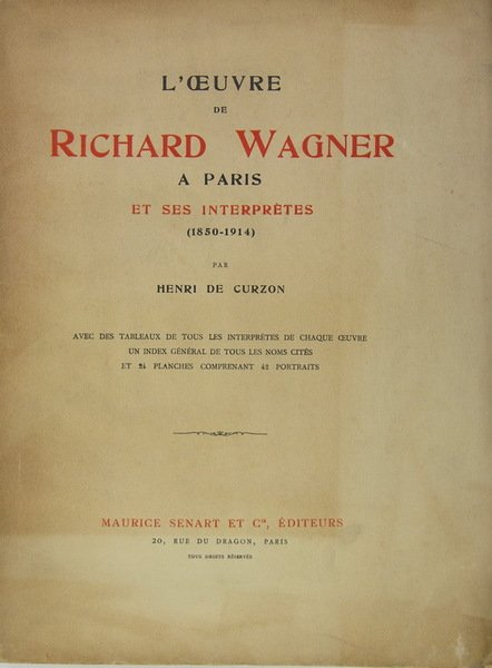 L’oeuvre de Wagner à Paris et ses interprètes (1850-1914)