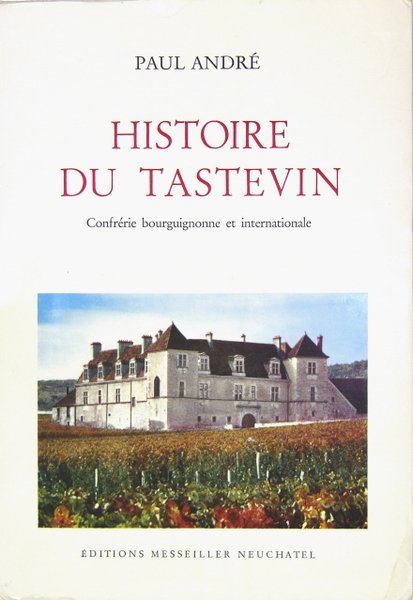 Histoire du TASTEVIN - confrérie bourguignonne et internationale