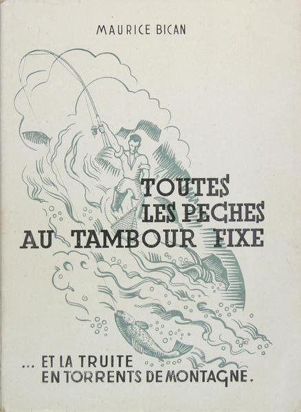 Toutes les pêches au tambour fixe. et la truite en …