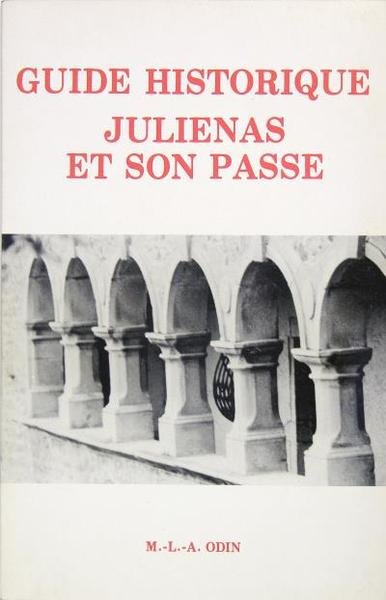 Guide historique - Julienas et son passé.