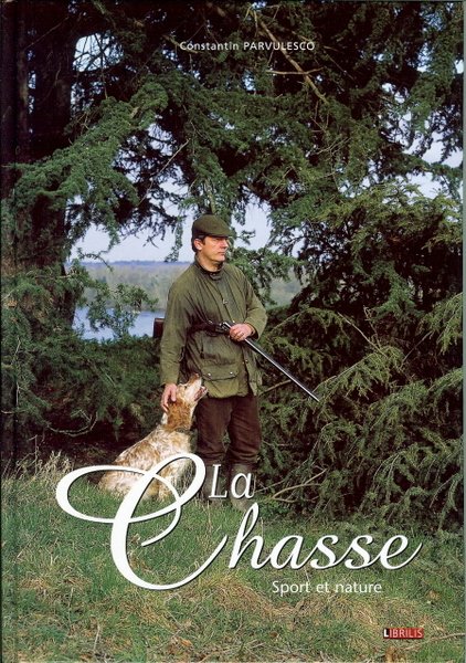 La chasse - sport et nature