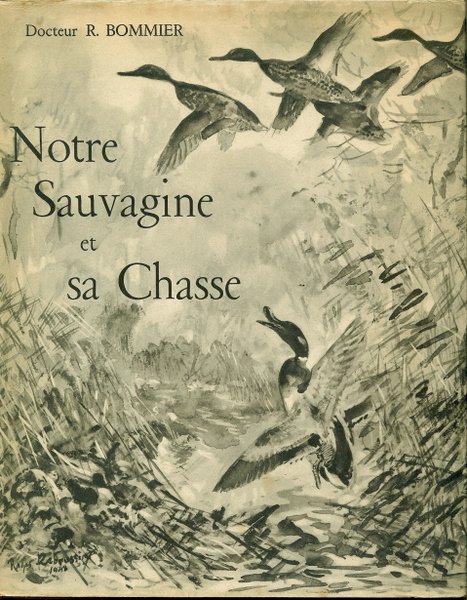 Notre sauvagine et sa chasse