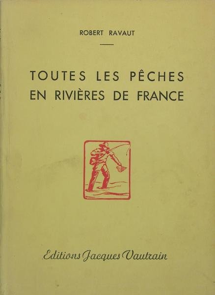 Toutes les pêches en rivières de France.