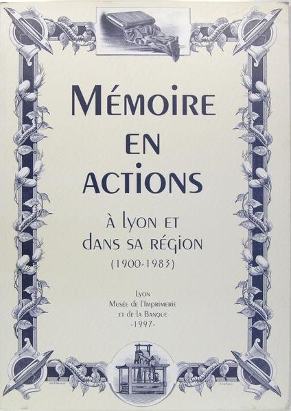 Mémoire en actions à Lyon et dans sa région (1900-1983) …