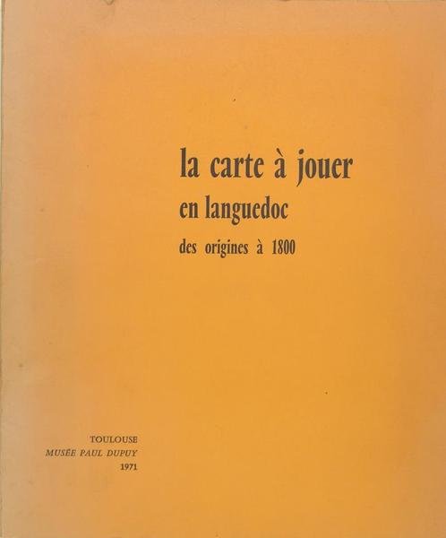 La carte à jouer en Languedoc des origines à 1800