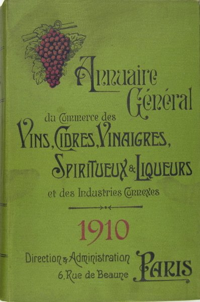 Annuaire général du commerce des vins, cidres, vinaigres, spiritueux & …